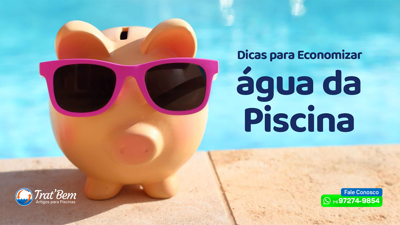 Como Economizar Água na Manutenção da Piscina