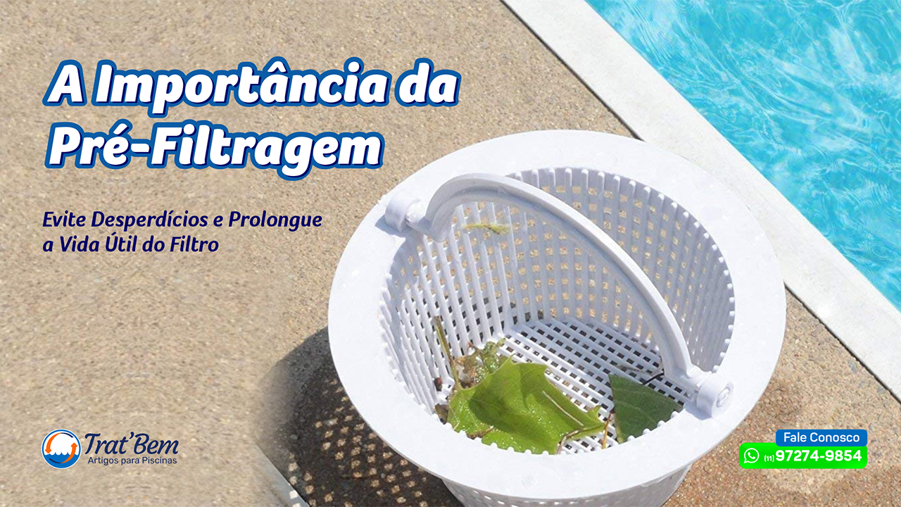 A Importância da Pré-Filtragem